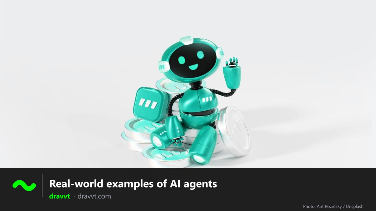 Turquoise toy robot waving while sitting on coins, with the title “Real-world examples of AI agents” and the dravvt logo